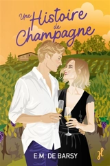 Une histoire de champagne - E.M. de Barsy