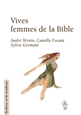 Vives femmes de la Bible - André Wénin