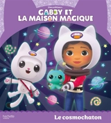 Gabby et la maison magique. Le cosmochaton - Dreamworks