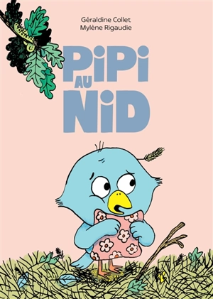 Pipi au nid - Géraldine Collet