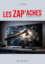 Les ZAP'aches - Georges Grard