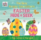 The Very Hungry Caterpillar's Easter Hide-and-Seek - Carle, Eric
