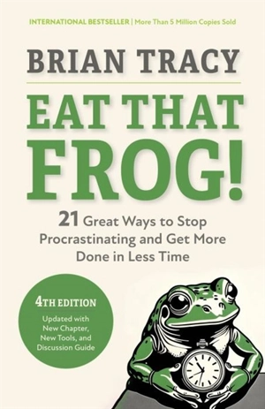 Eat That Frog !, Fourth Edition - Brian Tracy