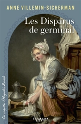 Les disparus de germinal : les enquêtes d'Augustin Duroch - Anne Villemin-Sicherman