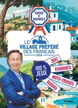 Le village préféré des Français 2026 : 100 % jeux : quiz, charades, mots-croisés, sudoku - Stéphane Bern