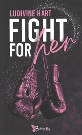Fight for her - Ludivine Hart