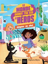 Le monde dont tu es le héros. Adopter un chat - Lilas Nord