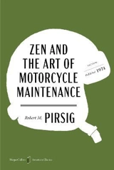 Zen and the Art of Motorcycle Maintenance American Classics - Robert M. Pirsig