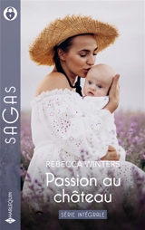 Passion au château : série intégrale - Rebecca Winters