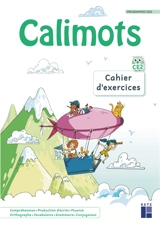 Calimots CE2 : cahier d'exercices : programmes 2025 - Karine Paccard
