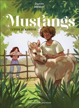 Mustangs. Vol. 3. L'espoir de Kairouan - Charlotte Bousquet