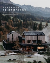 Paysages de campagne : escapades élégantes au coeur de la nature