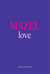 Mazel love - Lana Calzolari