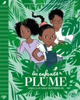 Les enfants plume. Vers la jungle mystérieuse - Camille Garoche