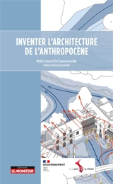Inventer l'architecture de l'anthropocène - Michel Conan