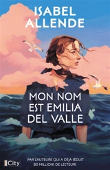 Mon nom est Emilia del Valle - Isabel Allende