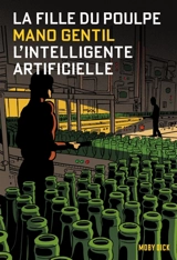 La fille du Poulpe. L'intelligente artificielle - Mano Gentil