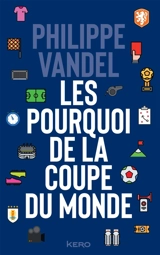 Les pourquoi de la Coupe du monde - Philippe Vandel