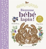 Bienvenue bébé lapin ! : 100 cadeaux pour bébé à trouver - Rachel Piercey