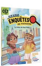 Le trésor de New York : mon roman enquêtes en vacances : CE2 au CM1, 8-9 ans - Christophe Loupy