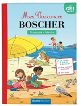 Mes vacances Boscher : français, maths : du CE1 au CE2 - Eric Montigny