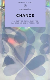 Chance : 30 cartes pour inviter la chance dans votre vie - Sarah Diviné