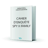 Cahier d'enquête Spy x Family - CRUNCHYROLL