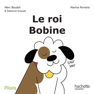 Le roi Bobine - Marc Boudot