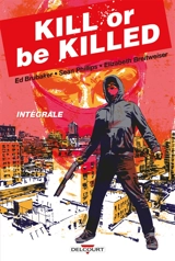 Kill or be killed : intégrale - Ed Brubaker