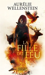 La fille du feu - Aurélie Wellenstein