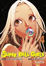 Super ball girls. Vol. 4 - Muneyuki Kaneshiro