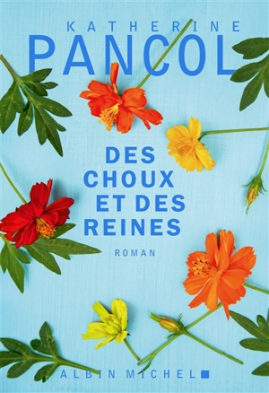 Des choux et des reines - Katherine Pancol