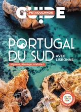 Portugal du Sud : avec Lisbonne : Algarve, Alentejo, Alafolie ! - Raphaël de Casabianca