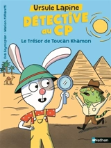 Ursule Lapine, détective au CP. Le trésor de Toucan Khamon - Eva Grynszpan