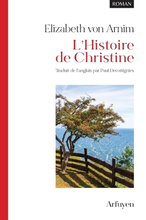 L'histoire de Christine - Elizabeth Von Arnim