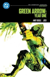 Green Arrow : Year One : DC Compact Comics Edition - Andy Diggle