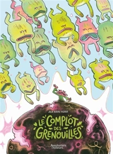 Le complot des grenouilles - Julia Rubau Vigara