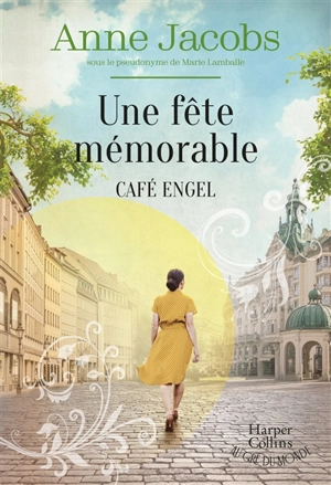 Café Engel. Une fête mémorable - Anne Jacobs