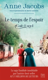 Café Engel. Le temps de l'espoir - Anne Jacobs