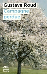 Campagne perdue - Gustave Roud
