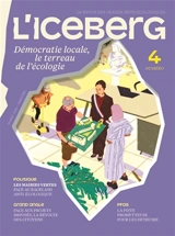 L'ICEBERG N4 : Démocratie locale, le terreau de l'écologie