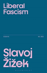 Liberal Fascisms - Slavoj Zizek