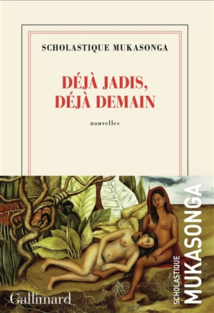 Déjà jadis, déjà demain - Scholastique Mukasonga
