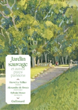 Jardins sauvages et autres parcs parisiens - Hervé Le Tellier