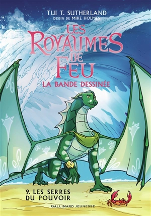 Les royaumes de feu : la bande dessinée. Vol. 9. Les serres du pouvoir - Tui Sutherland