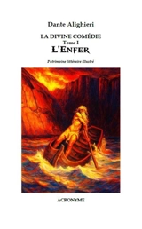 La divine comédie. Vol. 1. L'enfer - Dante Alighieri