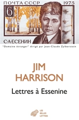Lettres à Essenine - Jim Harrison