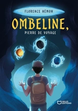 Ombeline, pierre de voyage - Florence Hémon