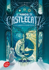 Le manoir de Castlecatz. Vol. 2. Les larmes de Kernunnos - Alain T. Puysségur