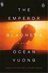 The Emperor of Gladness - Ocean Vuong